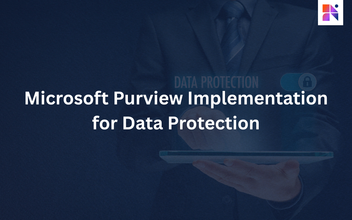 Microsoft Purview Implementation for Data Protection