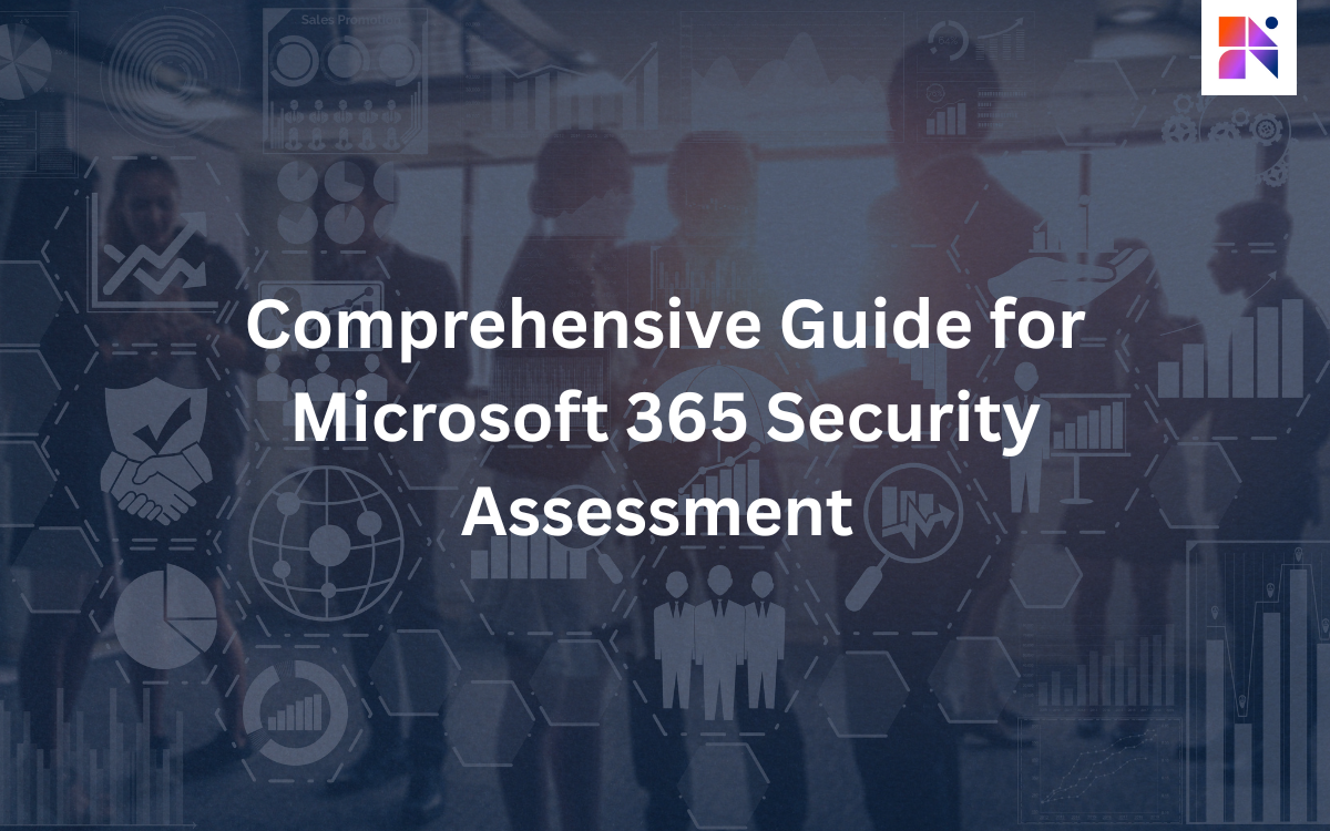 Comprehensive Guide for Microsoft 365 Security Assessment